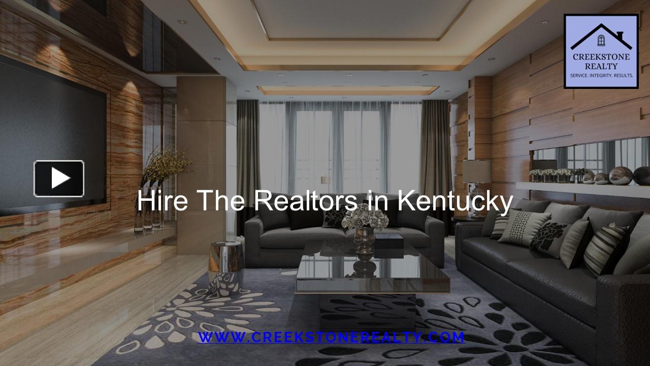 PPT Hire The Best Realtor In Kentucky Creekstone Realty LLC