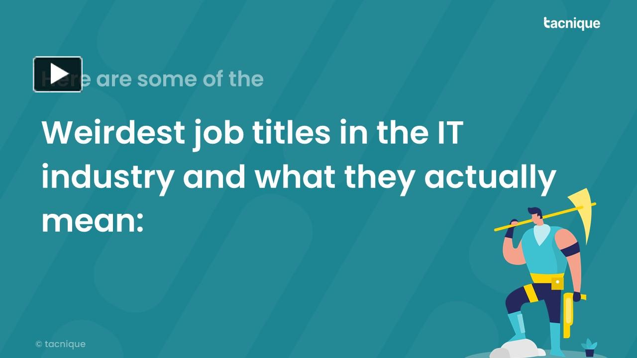 PPT Weirdest job titles in the tech industry PowerPoint presentation