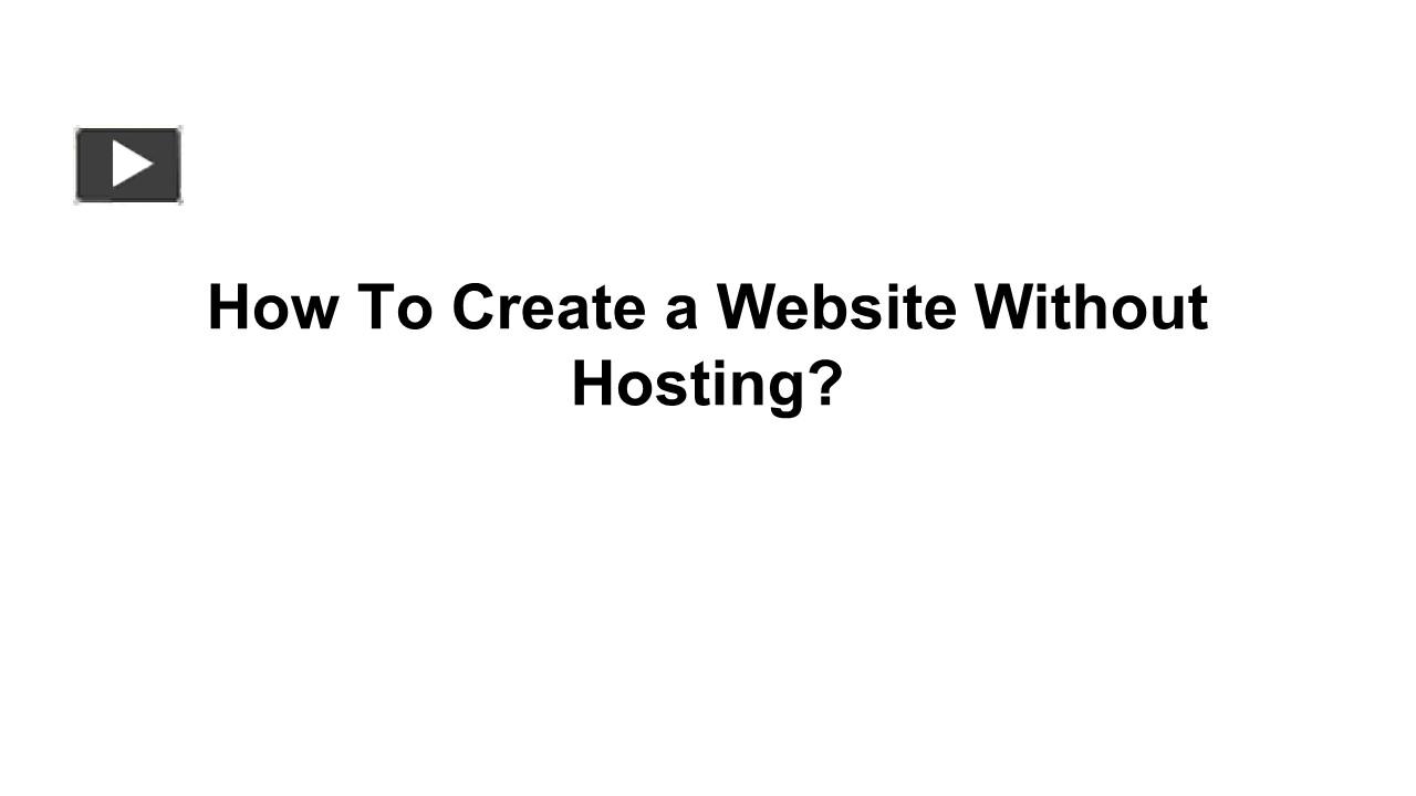 PPT How To Create a site Without Hosting? PowerPoint presentation