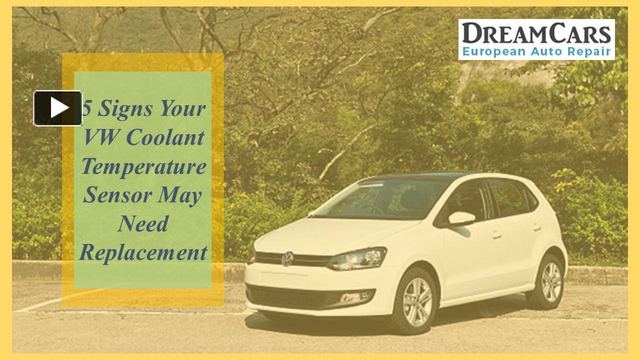 PPT 5 Signs Your VW Coolant Temperature Sensor May Need Replacement