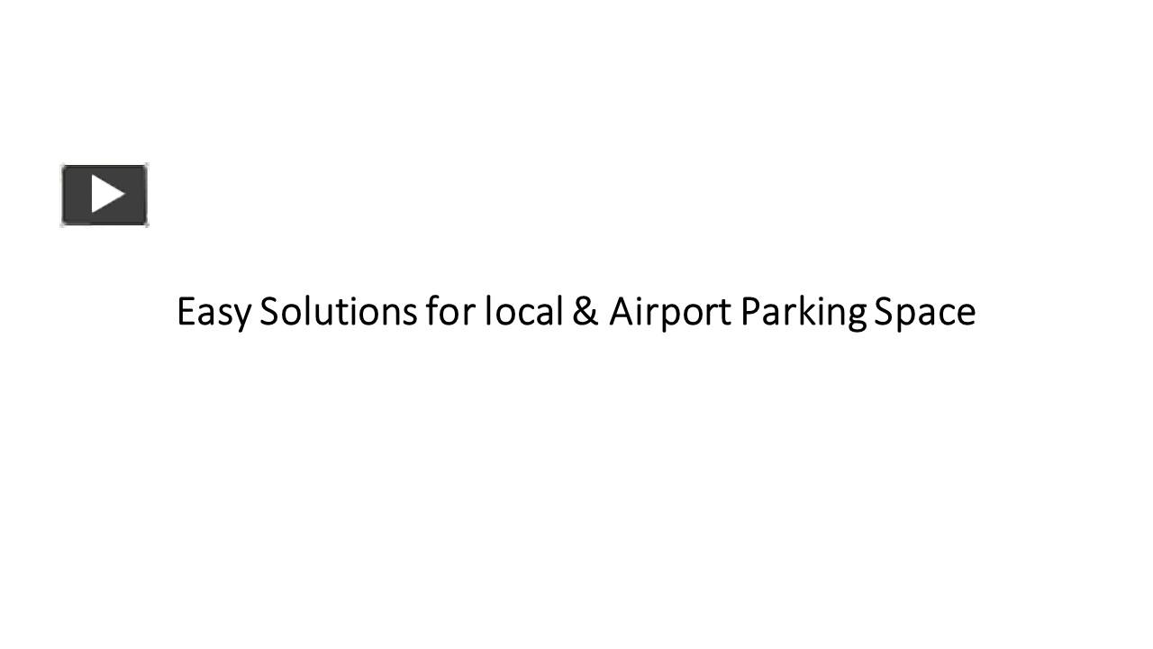PPT Easy Solutions for local & Airport Parking Space PowerPoint