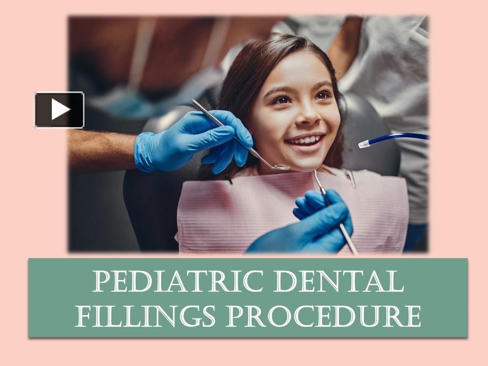 PPT Pediatric Dental Fillings Procedure PowerPoint presentation