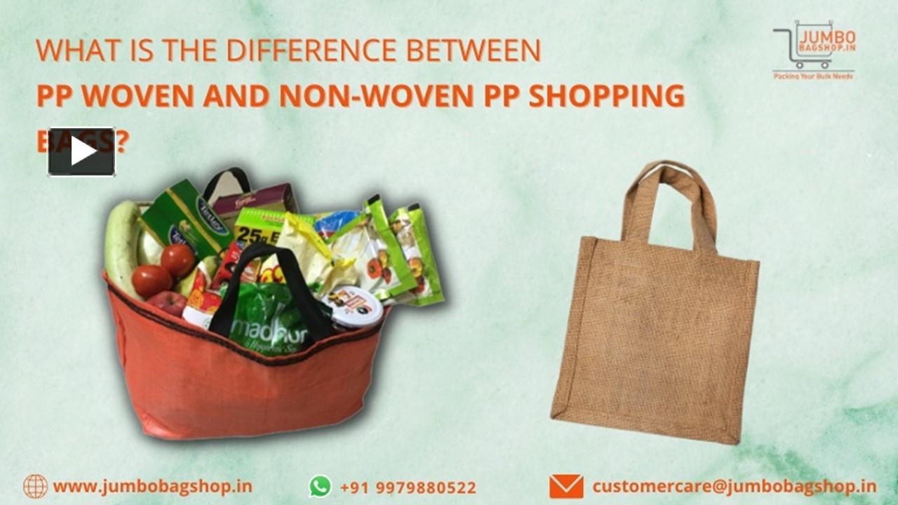 PPT Difference Between PP Woven and NonWoven PP Shopping Bags