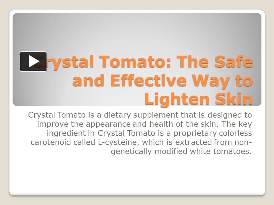PPT Crystal Tomato The Safe and Effective Way to Lighten Skin