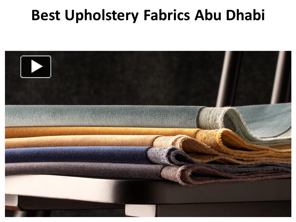 PPT Best upholstery fabrics Abu Dhabi PowerPoint presentation free
