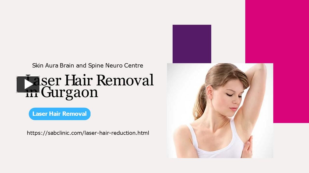 PPT Laser Hair Reduction in Gurgaon PowerPoint presentation free to download id 969ad8NmJiO