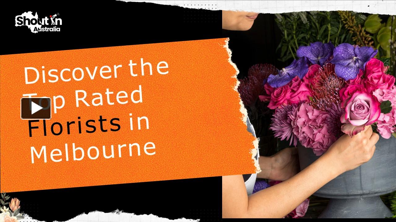 PPT Discover the Top Rated Florists in Melbourne PowerPoint