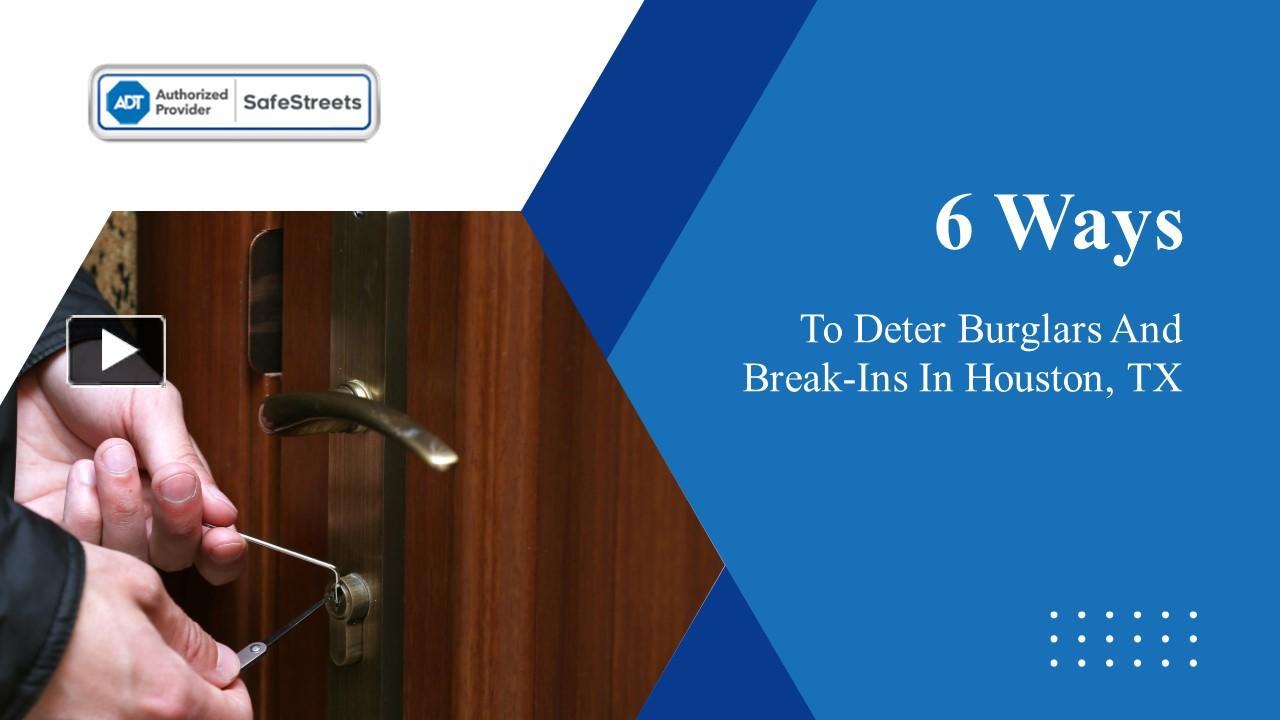 PPT 6 Ways To Prevent Burglars And BreakIns In Houston, TX