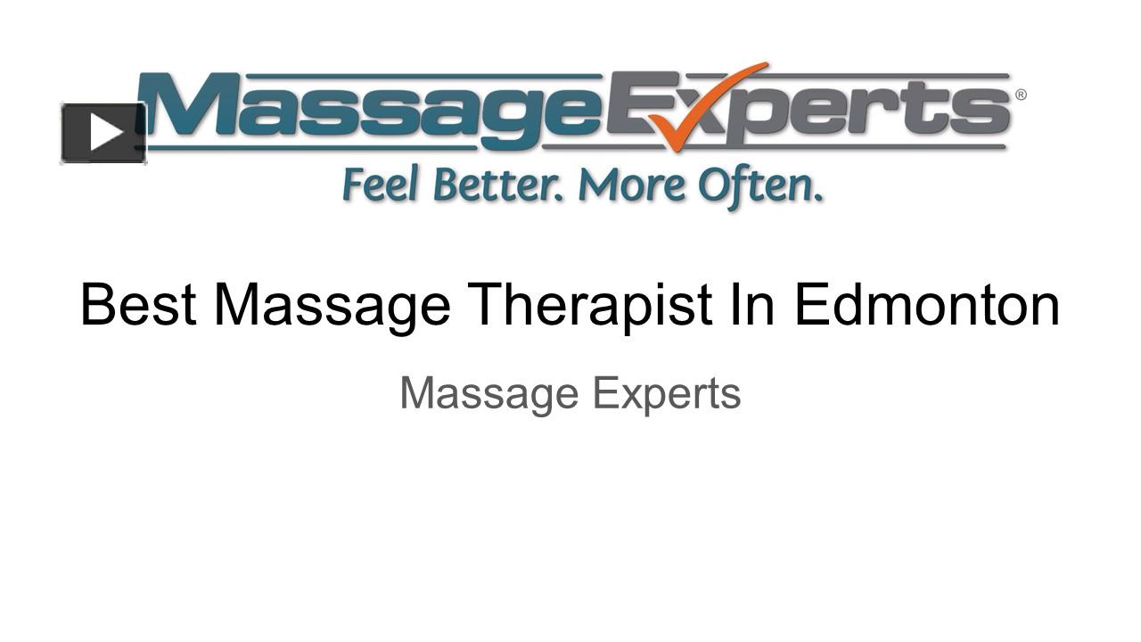 PPT best massage therapist in edmonton PowerPoint presentation free