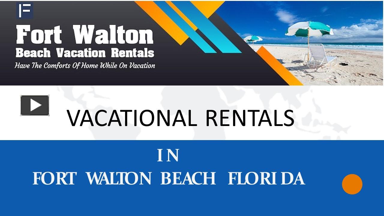 PPT Fort Walton Beach Vacation Rentals PowerPoint presentation free