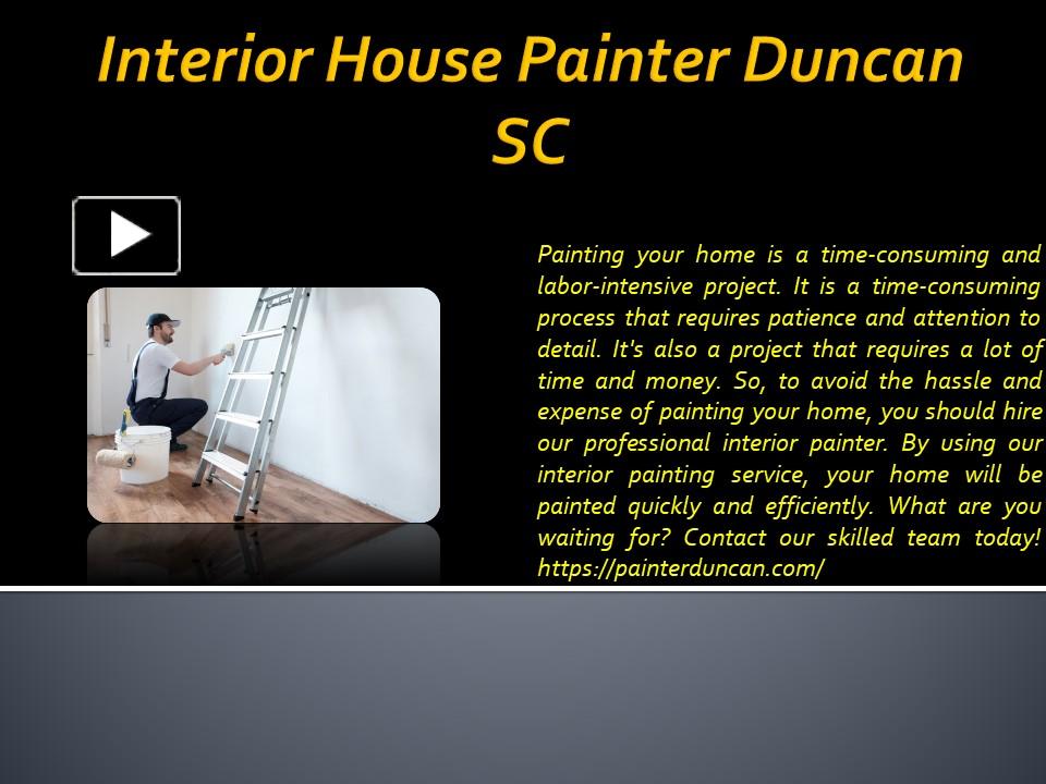 PPT Interior House Painter Duncan SC PowerPoint presentation free