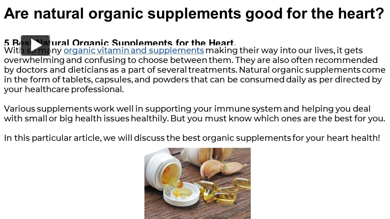 PPT Are natural organic supplements good for the heart? PowerPoint