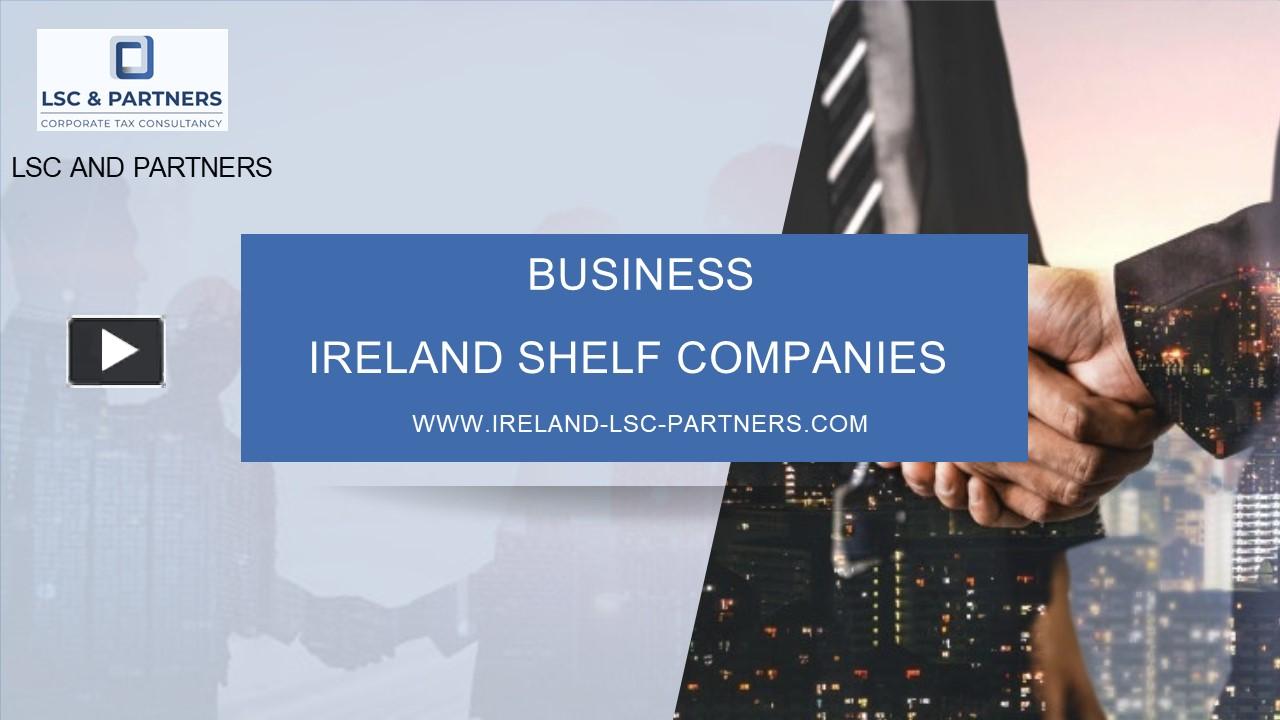 PPT Ireland Shelf Companies PowerPoint presentation free to download id 96cba8ZTYzZ
