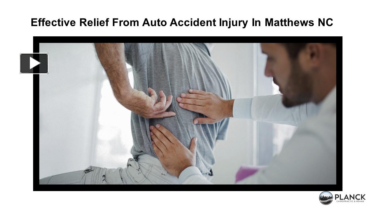 PPT Effective Relief From Auto Accident Injury In Matthews NC