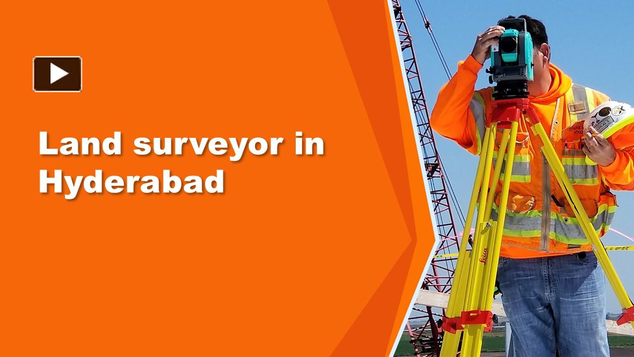 PPT Land Surveyor in Hyderabad PowerPoint presentation free to