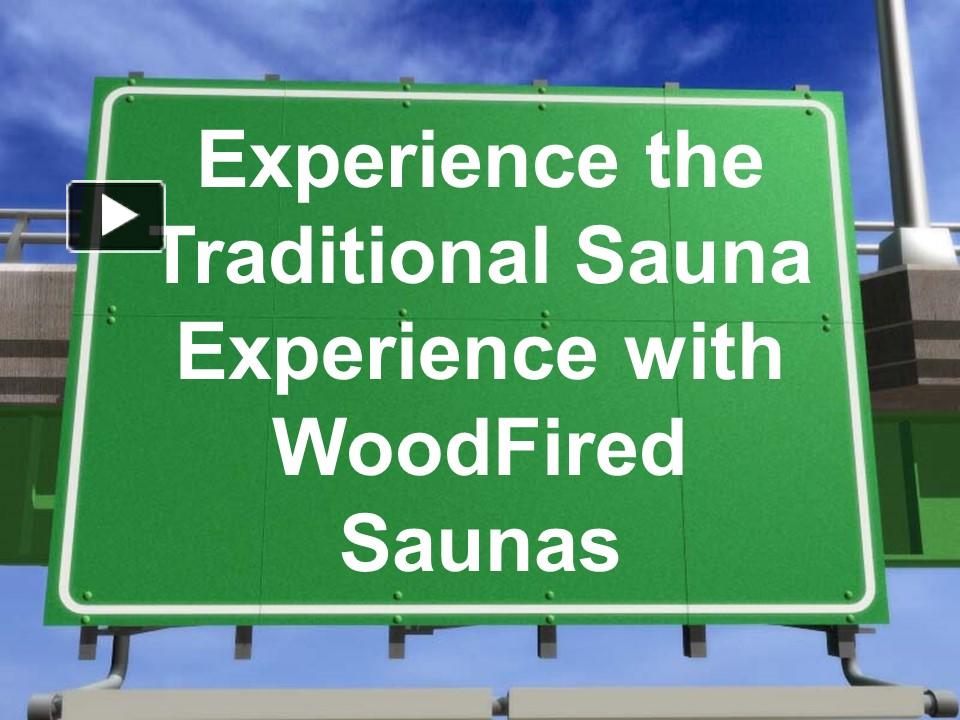 PPT What are the Benefits of WoodFired Saunas? PowerPoint