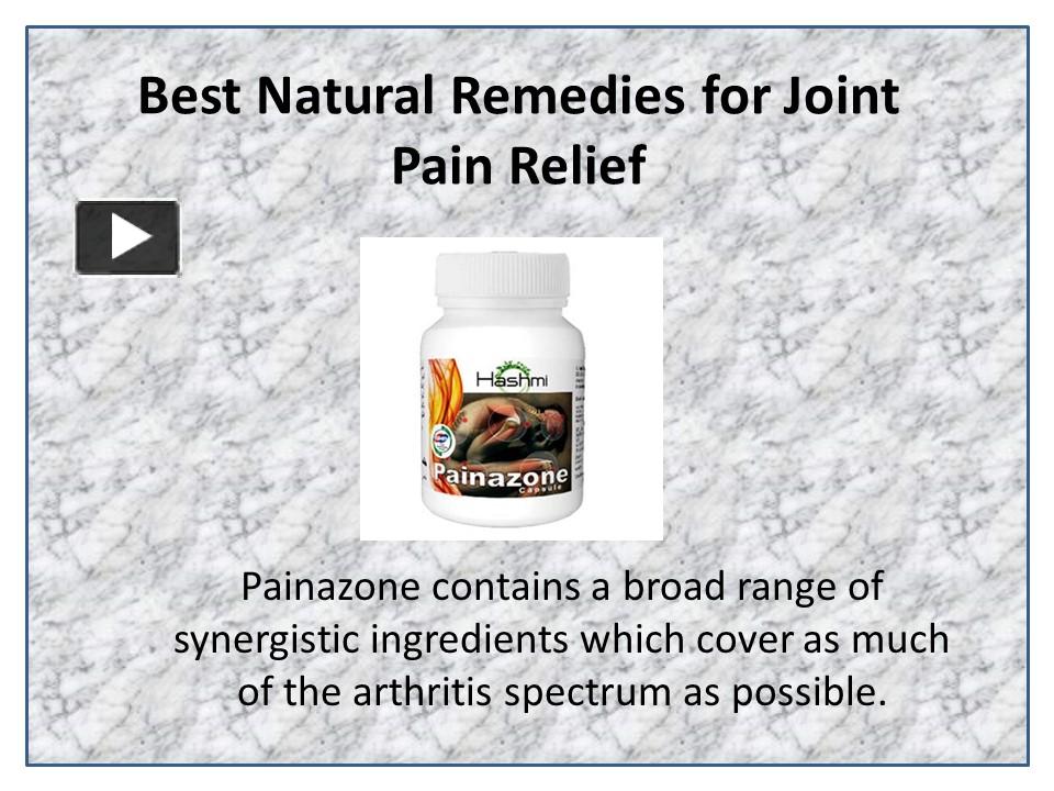PPT Eliminating Joint and Arthritis Pain with Painazone Capsule