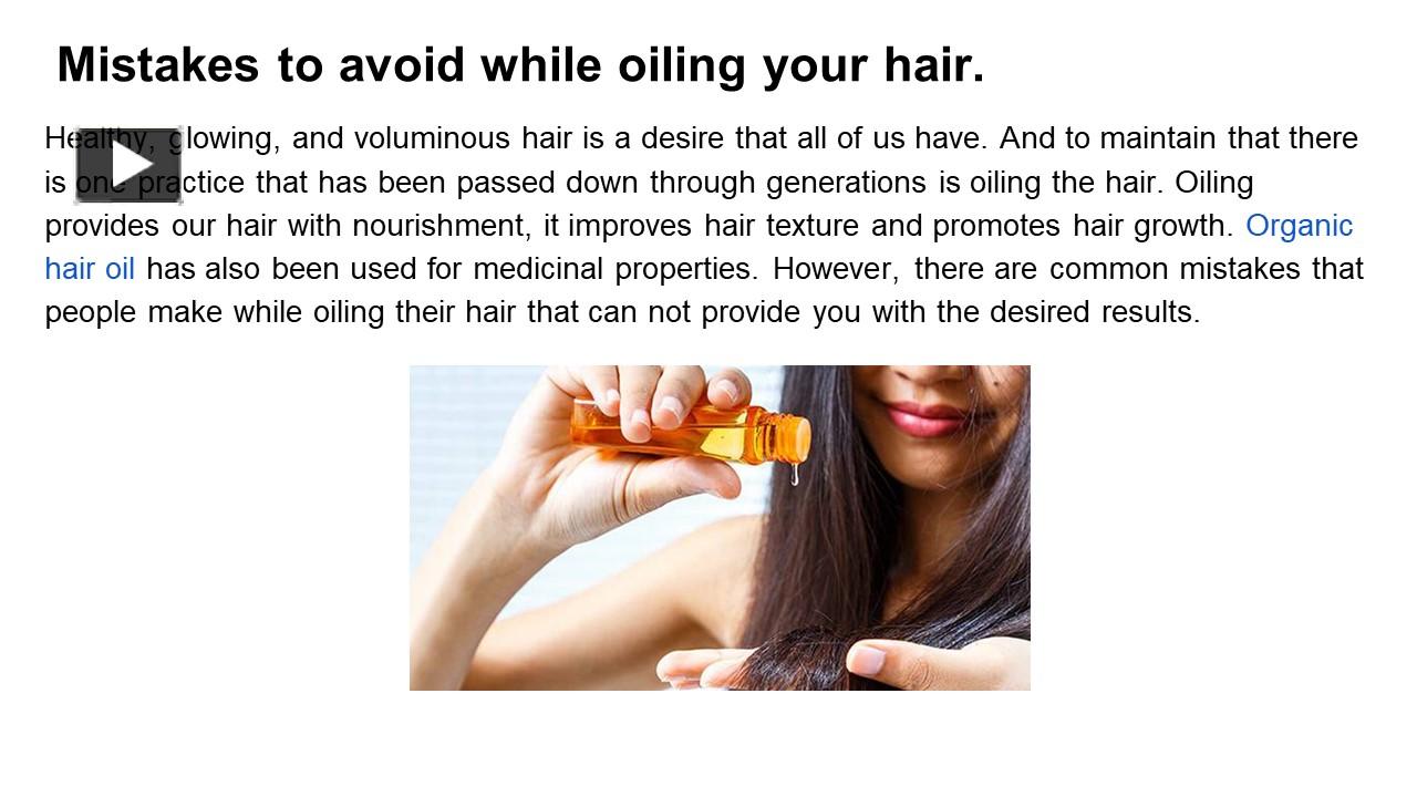 PPT Mistakes to avoid while oiling your hair. PowerPoint presentation