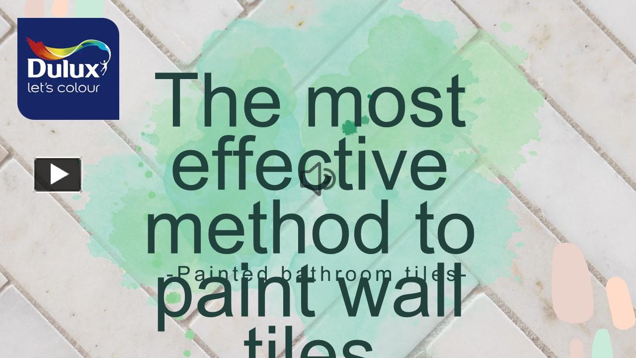 PPT The most effective method to paint wall tiles PowerPoint