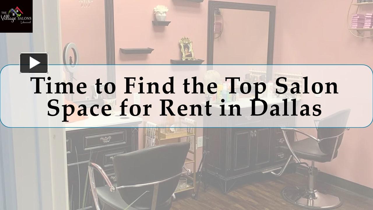 PPT Time to Find the Top Salon Space for Rent in Dallas PowerPoint presentation free to