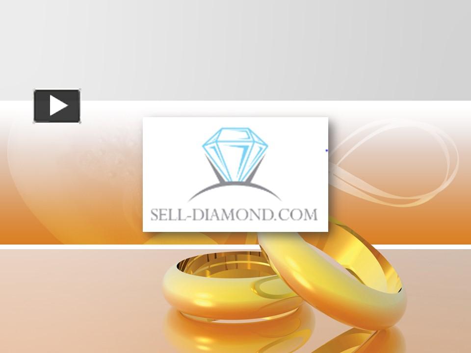 PPT How to Sell a Diamond Ring Safely_SellYourDiamondNY PowerPoint
