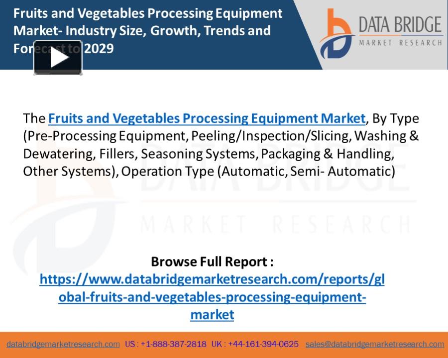 PPT Fruits and Vegetables Processing Equipment Market PowerPoint