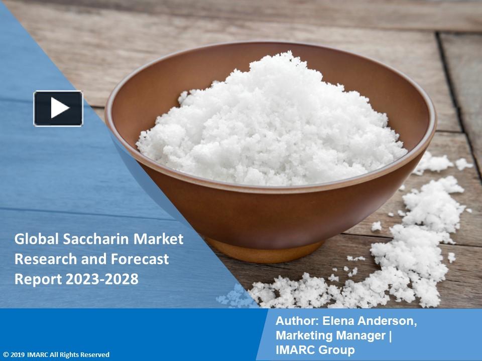 PPT Global Saccharin Market PPT Growth, Outlook, Demand, Keyplayer