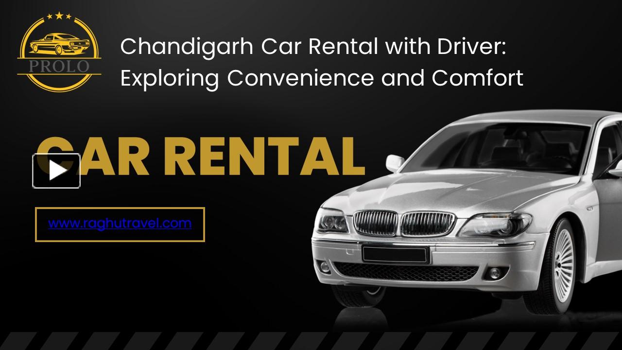 PPT Chandigarh Car Rental with Driver Exploring Convenience and