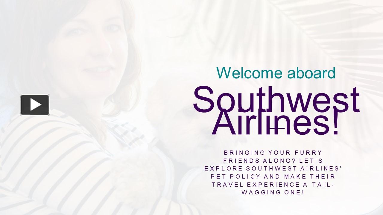 PPT Paws and Planes Unleashing Southwest Airlines' Pet Policy