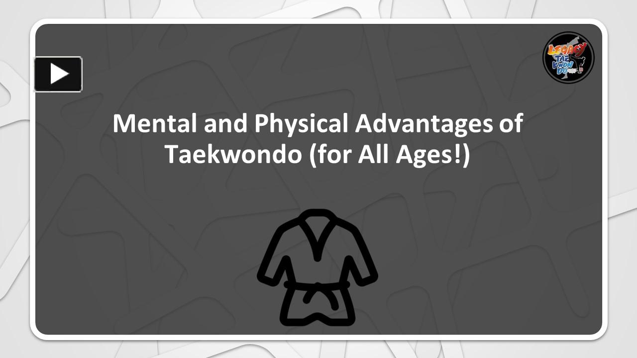 PPT Mental and Physical Advantages of Taekwondo (for All Ages