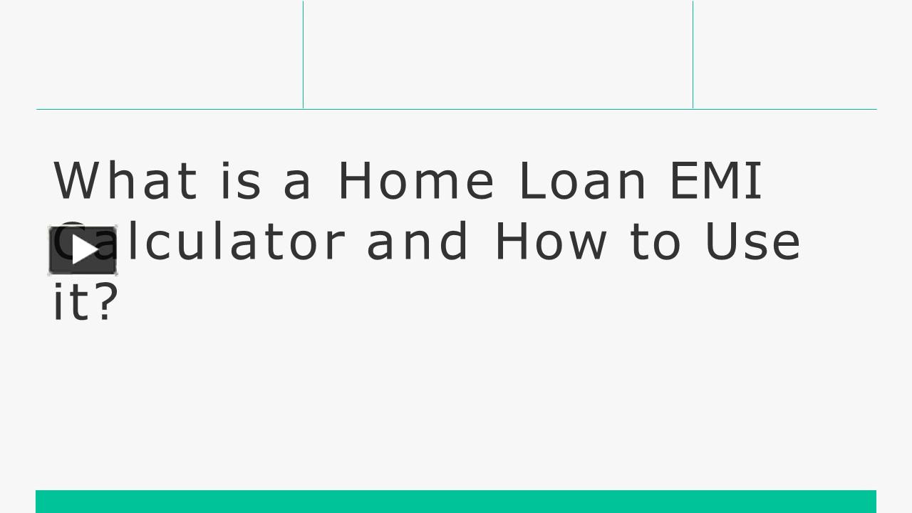 PPT what is a home loan emi calculator PowerPoint presentation free