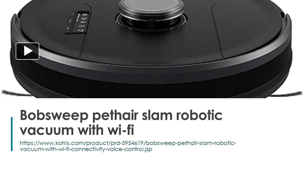 PPT Bobsweep pethair slam robotic vacuum with wifi PowerPoint