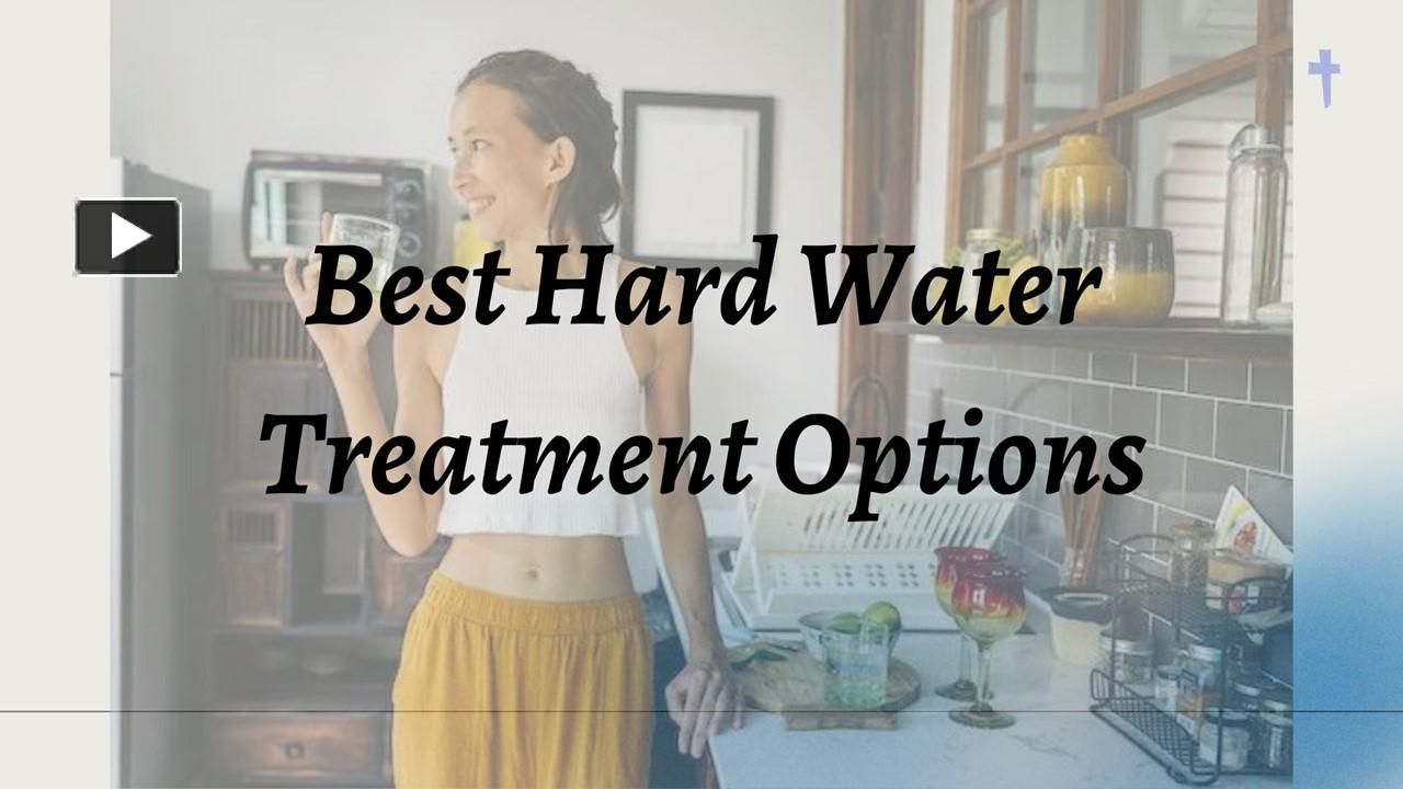 PPT Best Hard Water Treatment Options PowerPoint presentation free