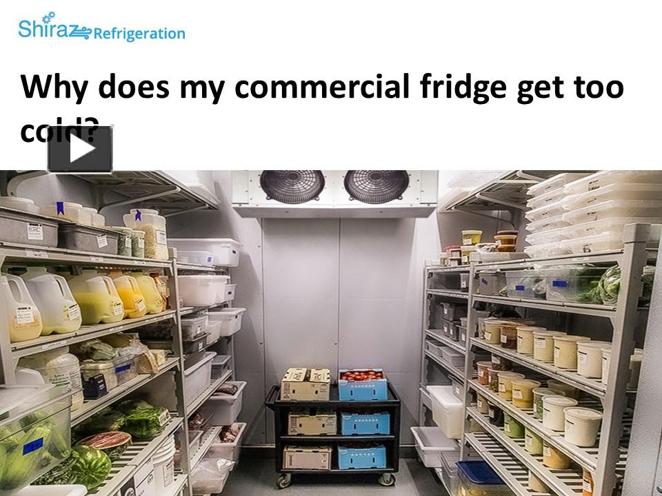 PPT Why does my commercial fridge get too cold? PowerPoint