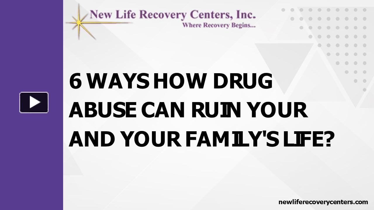 PPT 6 Ways How Drug Abuse Can Ruin Your and Your Family's Life