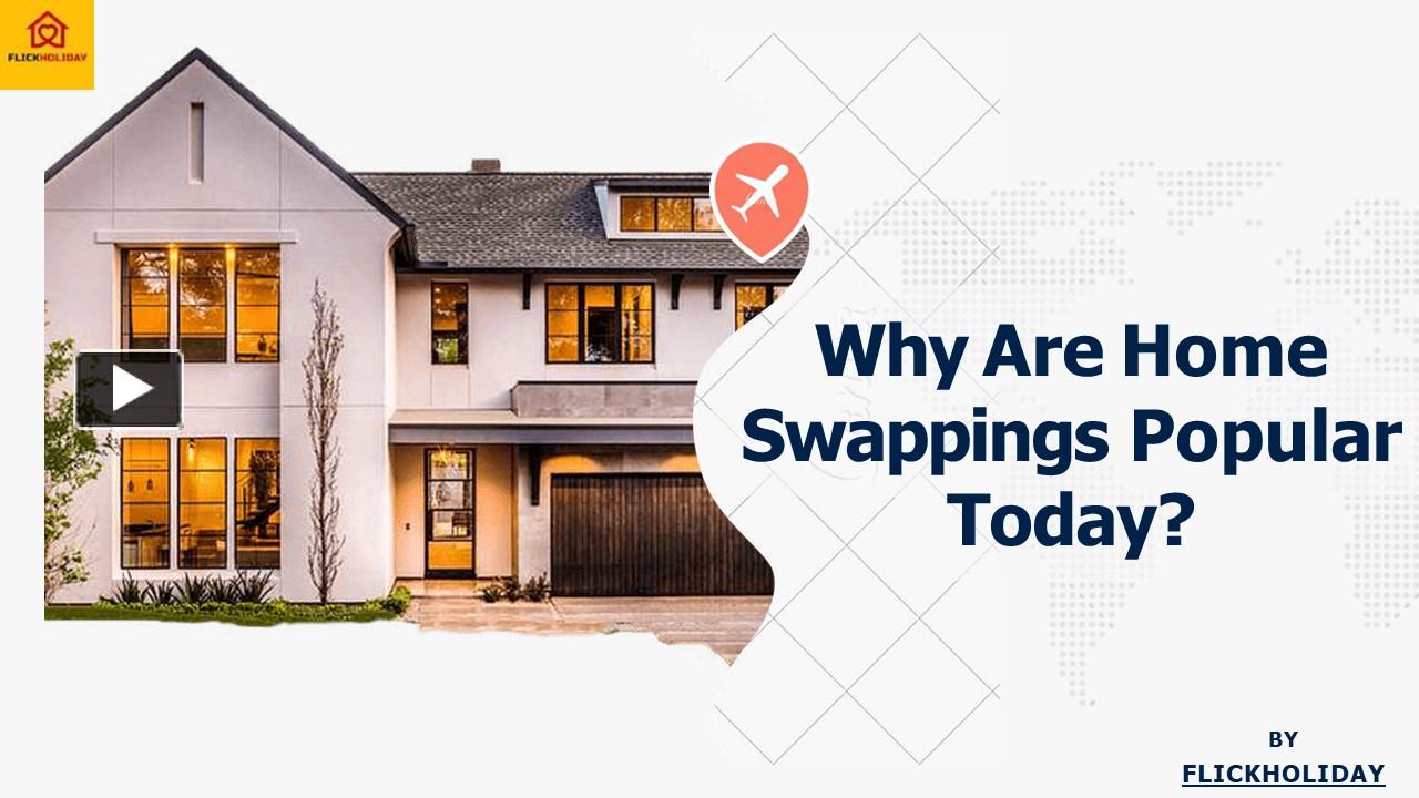 PPT Why Are Home Swappings Popular Today? PowerPoint presentation
