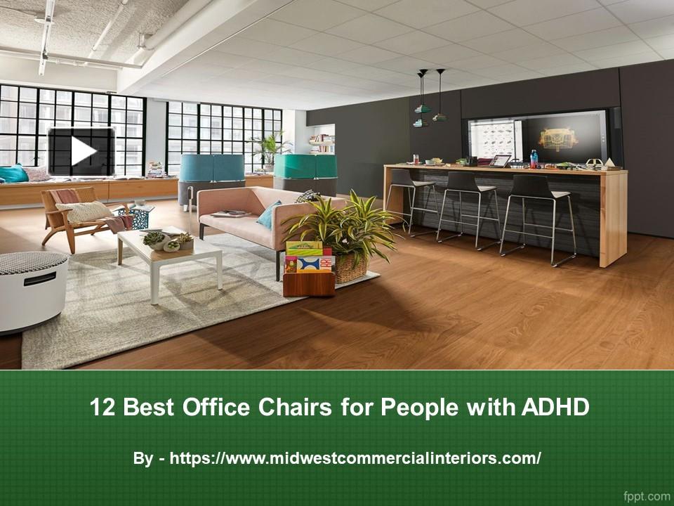 PPT 12 Best Office Chairs for People with ADHD PowerPoint