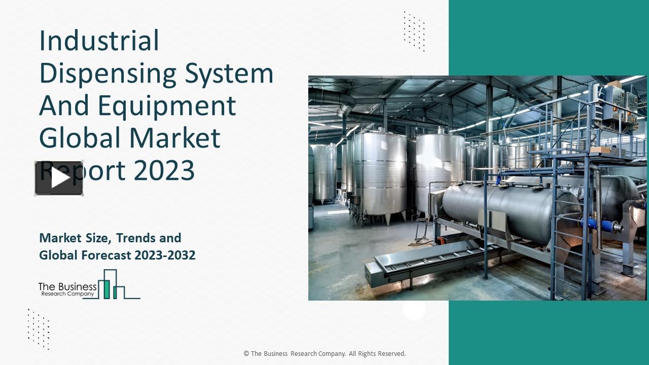 PPT Industrial Dispensing System And Equipment Market Insights