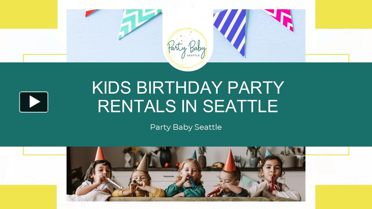 PPT Kids Birthday Party Rentals in Seattle Party Baby Seattle