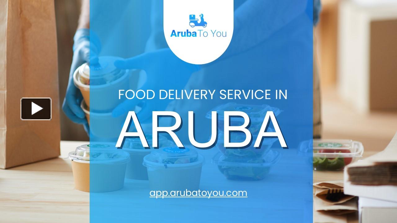 PPT Experienced Food Delivery Service in Aruba Aruba To You PowerPoint presentation free