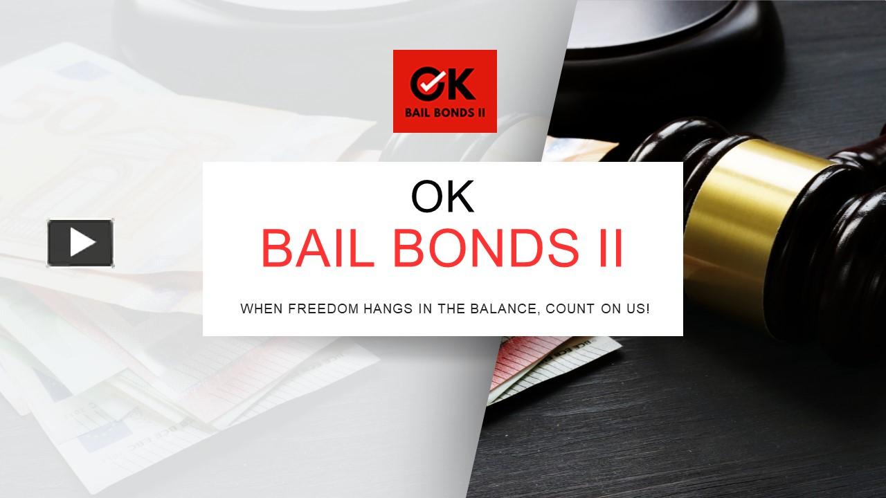 PPT Ok Bail Bond II Your Trusted Partner PowerPoint presentation