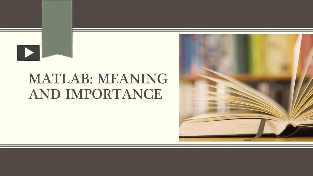 PPT MatLab Meaning and Importance PowerPoint presentation free to