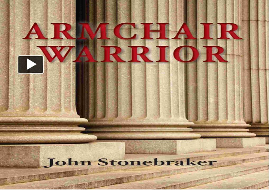 PPT [READ DOWNLOAD] Armchair Warrior How a Country Lawyer Learned to