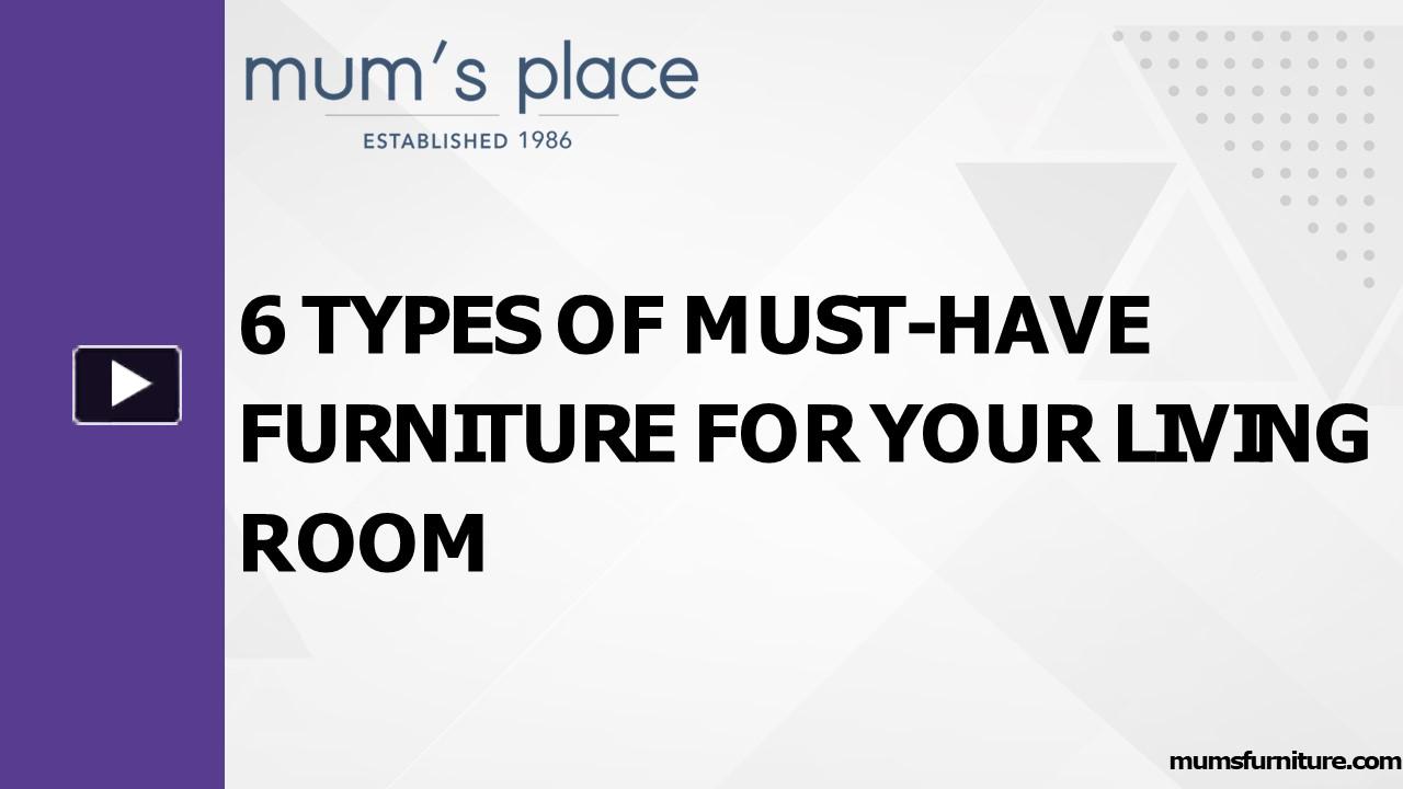 PPT 6 Types of MustHave Furniture for Your Living Room PowerPoint