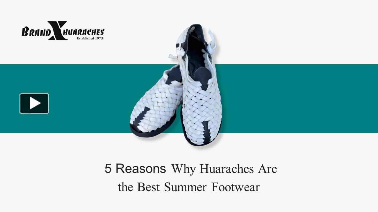 PPT 5 Reasons Why Huaraches Sandals Are the Best Footwear for Summer