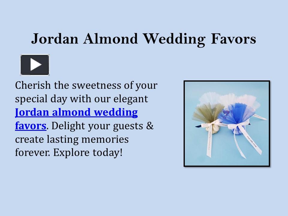 PPT Jordan Almond Wedding Favors PowerPoint presentation free to download id 9755a1ZmY3Z