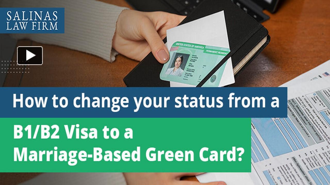 PPT How To Change Your Status From A B1B2 Visa To A MarriageBased