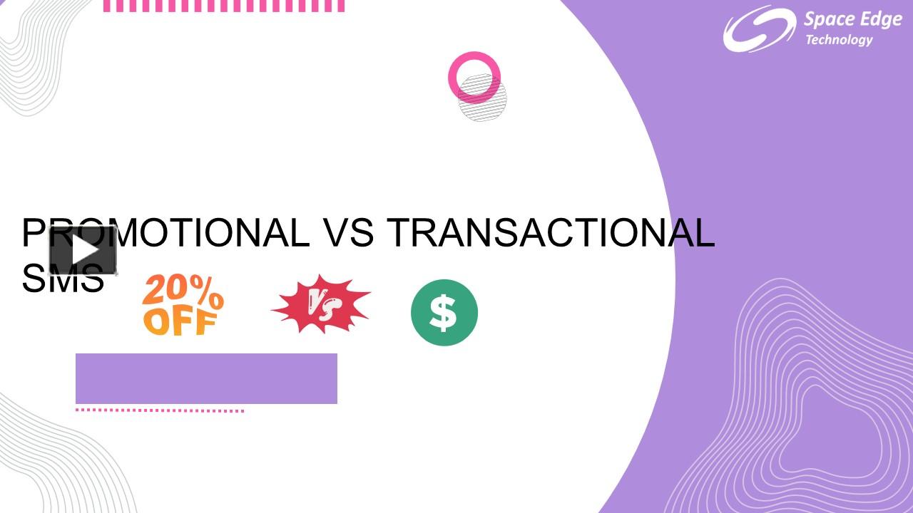 PPT Promotional vs Transactional SMS Choosing the Right Strategy