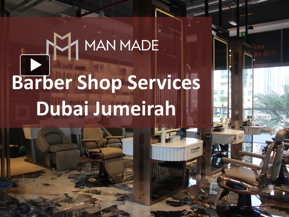 PPT Barber Shop Services Dubai Jumeirah Mens Haircut Salon Jbr