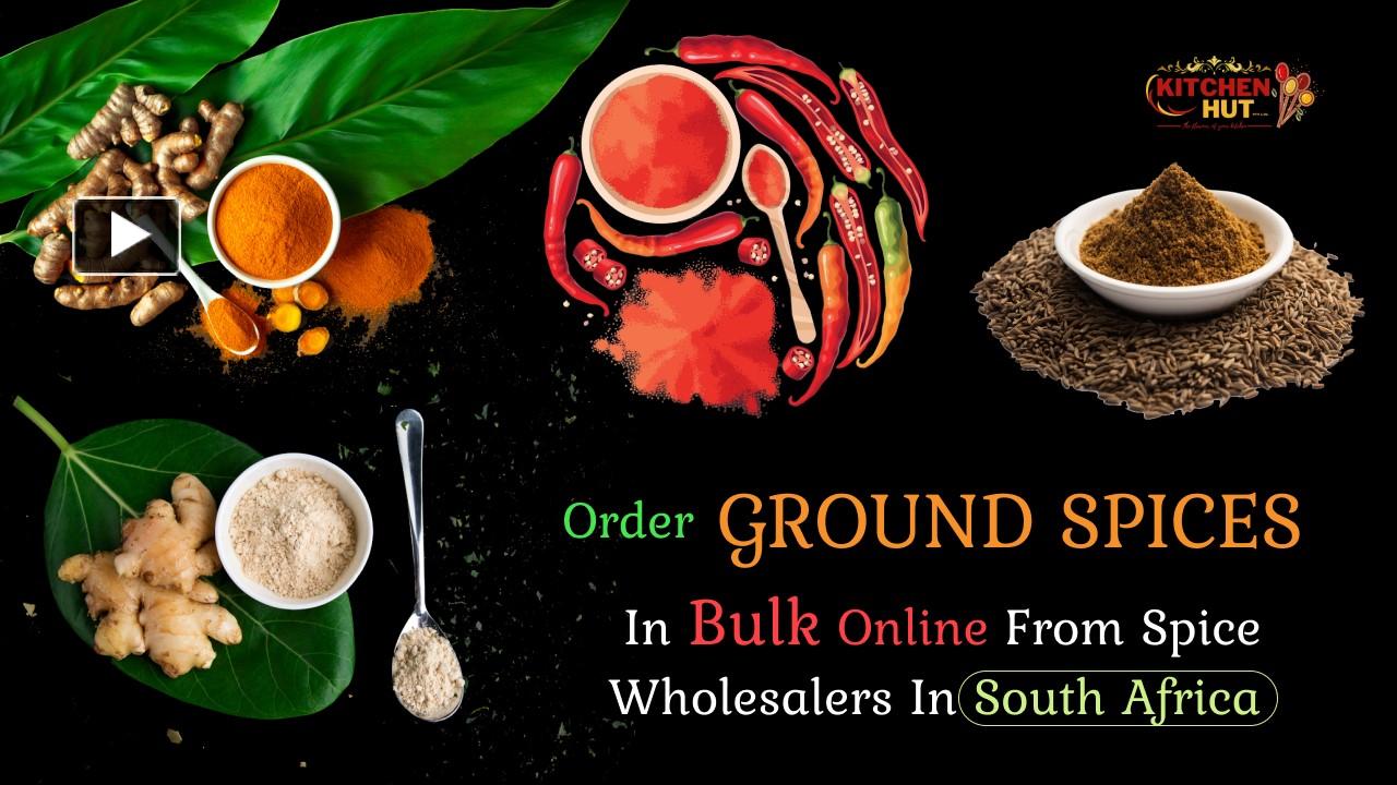 PPT Order Ground Spices In Bulk Online From Spice Wholesalers In